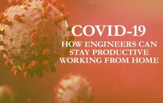 COVID-19: How Engineers Can Stay Productive While Working from Home