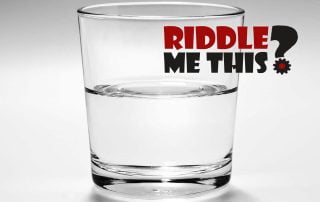 Riddle Me This: Halfway Glass