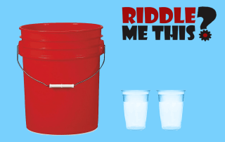 Riddle Me This: Two Cups and a Bucket