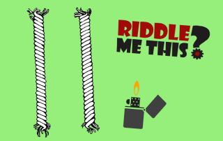 Riddle Me This: Rope Burning