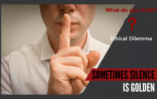 The March Ethical Dilemma: Sometimes Silence is Golden
