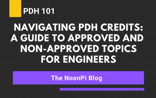 PDH 101 NAVIGATING PDH CREDITS A GUIDE TO APPROVED AND NON APPROVED TOPICS FOR ENGINEERS