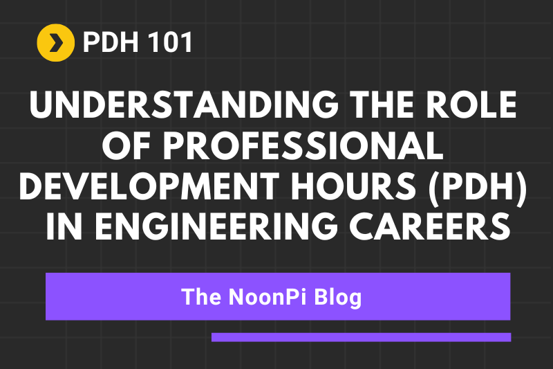 Understanding the Role of Professional Development Hours (PDH) in Engineering Careers