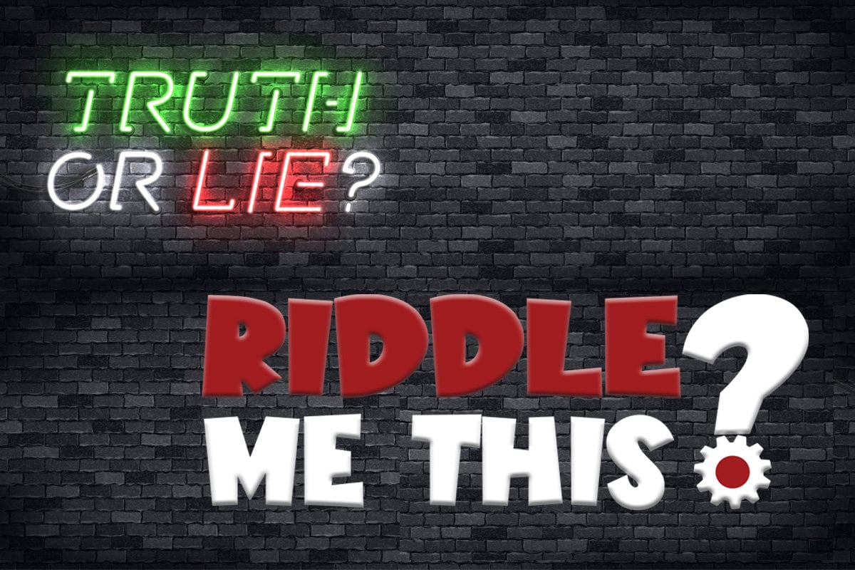 Riddle Me This: Truth Or Lie?