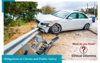 The January Ethical Dilemma Obligations to Clients and Public Safety