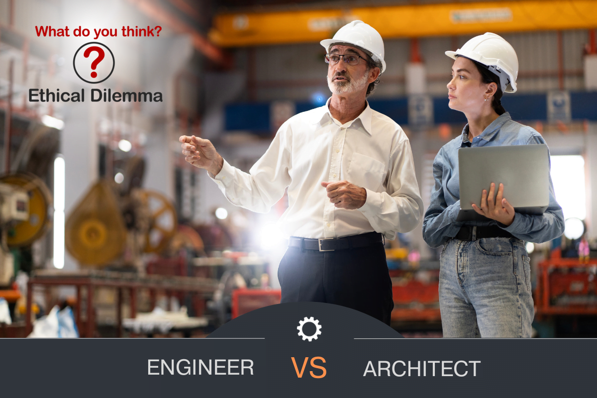 The October Ethical Dilemma Engineer VS Architect