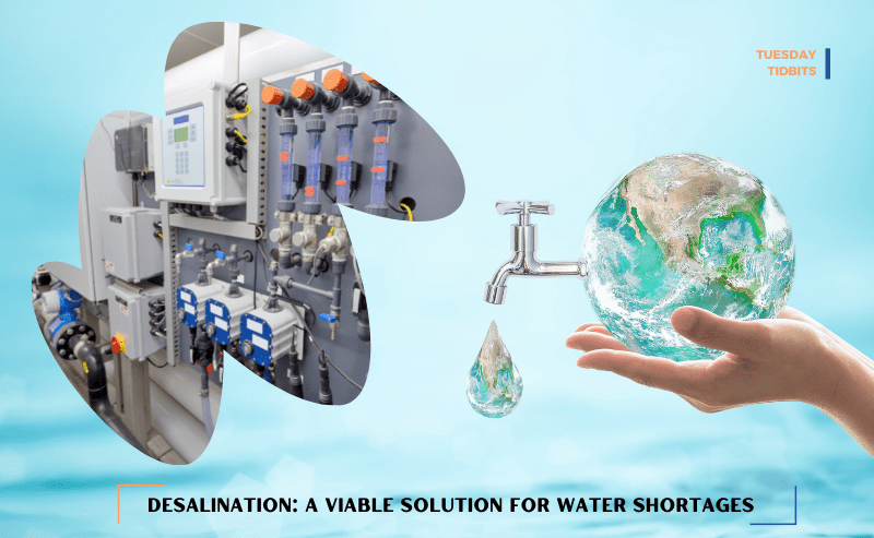 Desalination: A Viable Solution for Water Shortages?